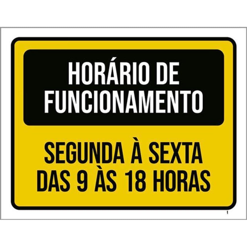 Kit 3 Placa Horário Funcionamento Segunda Sexta 9 18H 36X46