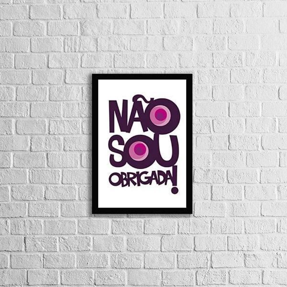Quadro Não Sou Obrigada 45X34Cm - Com Vidro Moldura Branca