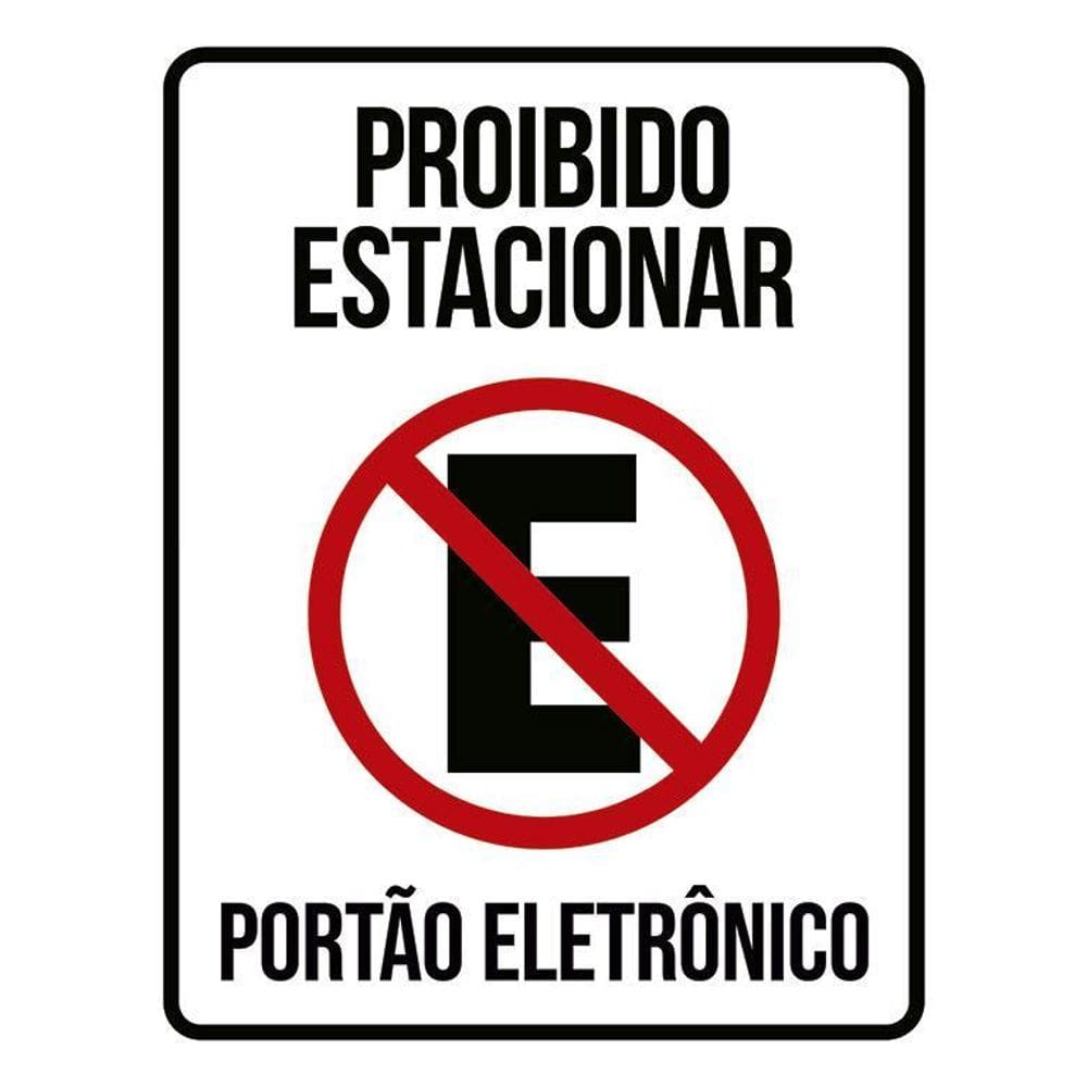 Placa Proibido Estacionar Portão Eletrônico Ml3817 36X46
