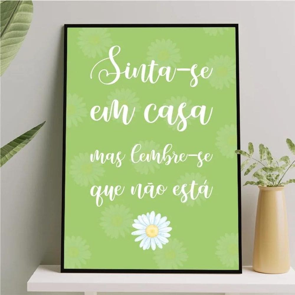 Quadro Sinta-Se Em Casa Mas Lembre-Se Que Não 24X18Cm Preta