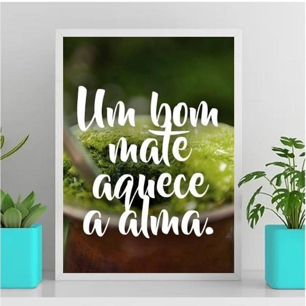 Quadro Um Bom Mate Aquece A Alma 24X18Cm Vidro - Branca