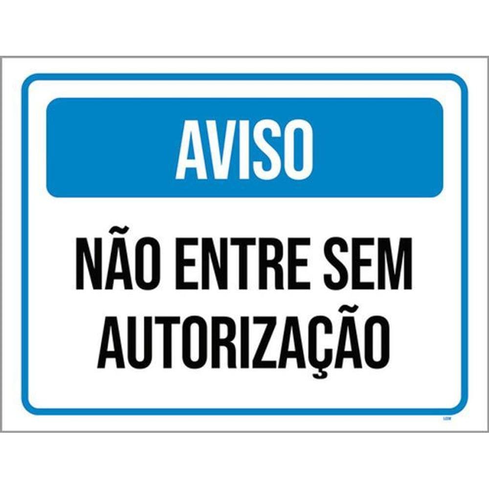 Kit 3 Placas Aviso Não Entre Sem Autorização