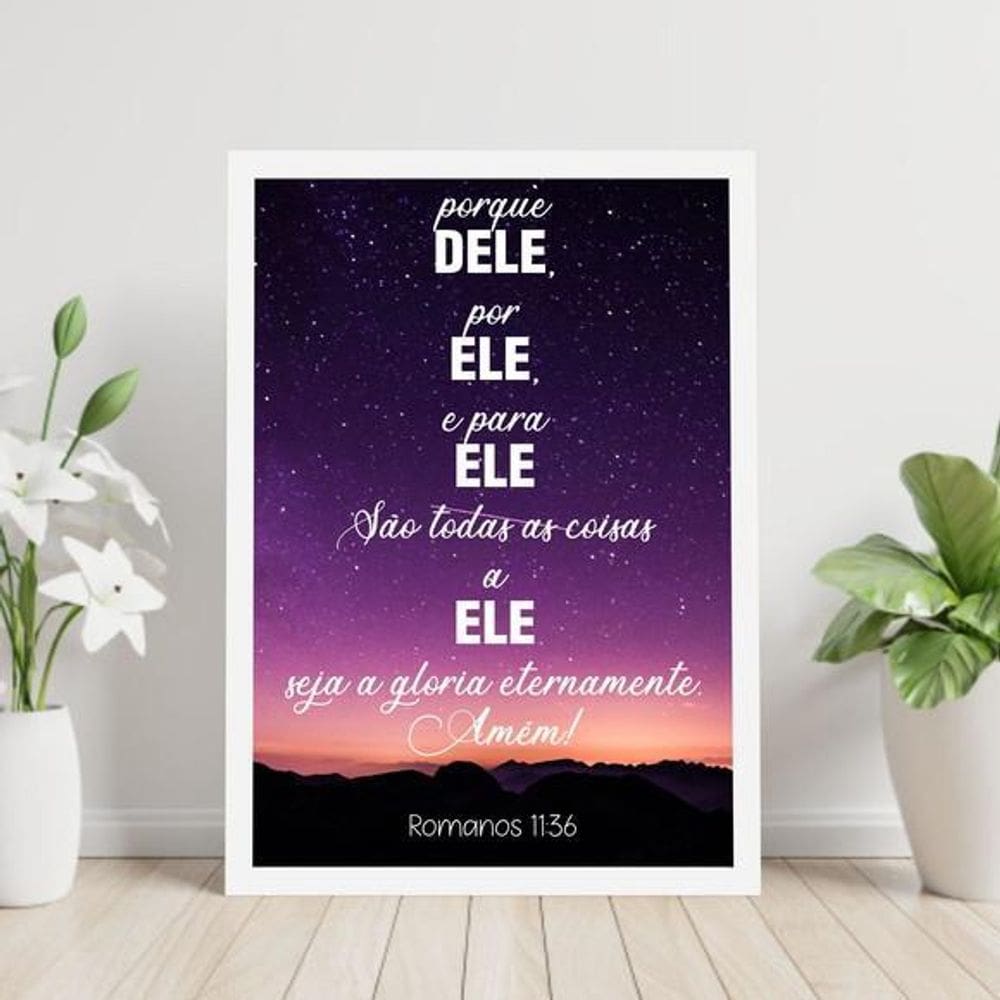 Quadro Romanos 11:36 - Seja A Glória 33X24Cm - Com Vidro