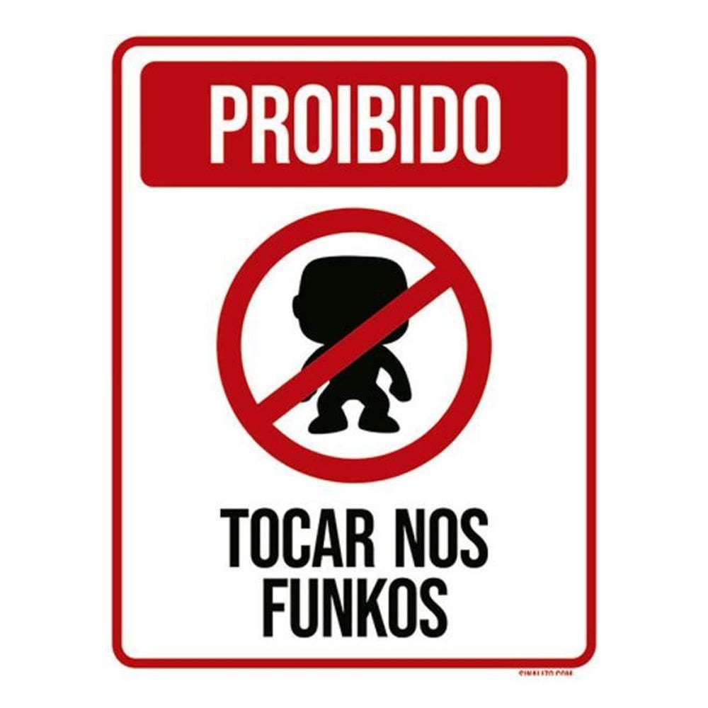 Kit 3 Placas Sinalização - Proibido Tocar Nos Funkos Ícone