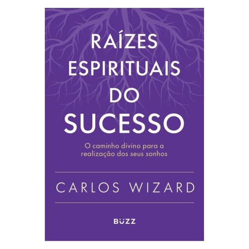 Raízes Espirituais Do Sucesso