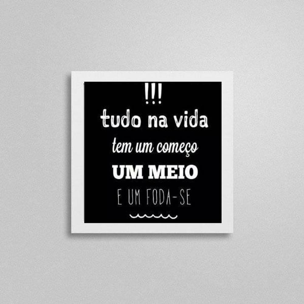 Quadro Quadrado Tudo Na Vida 20X20Cm