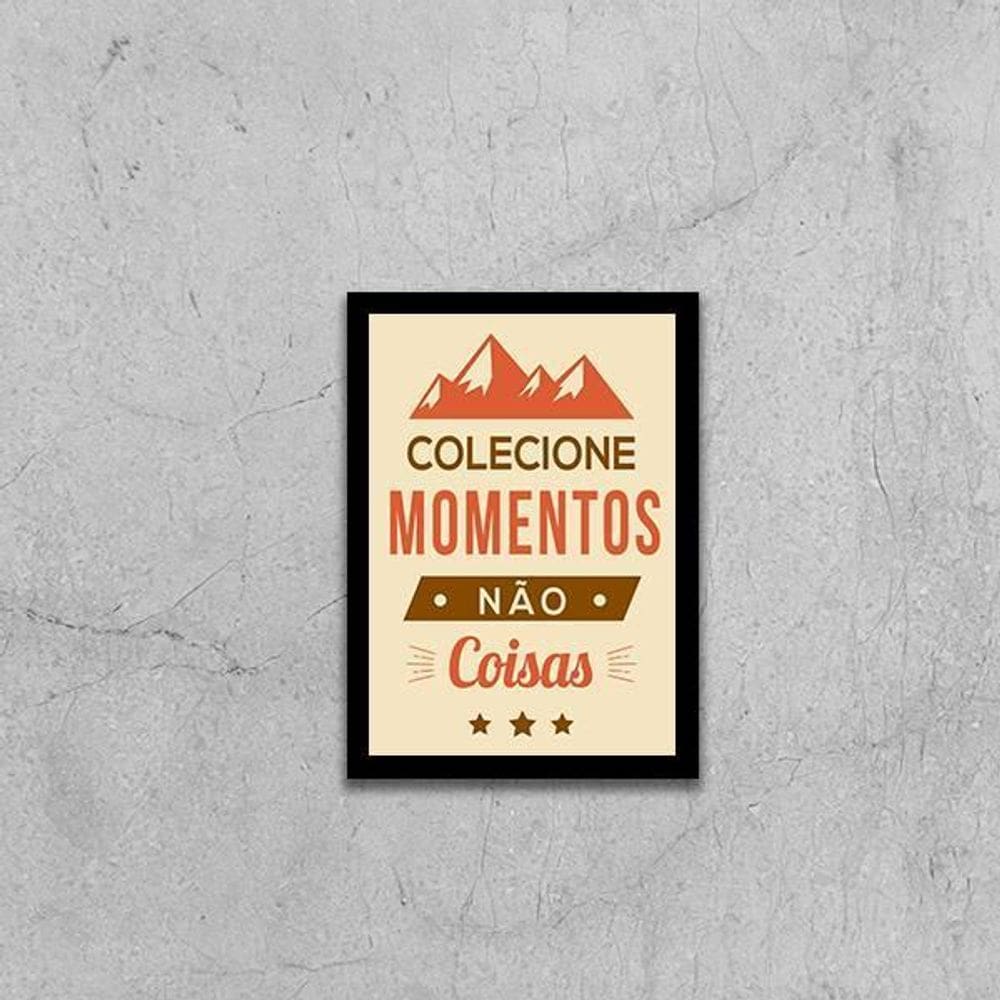 Quadro Colecione Momentos, Não Coisas 33X24Cm Moldura Preta