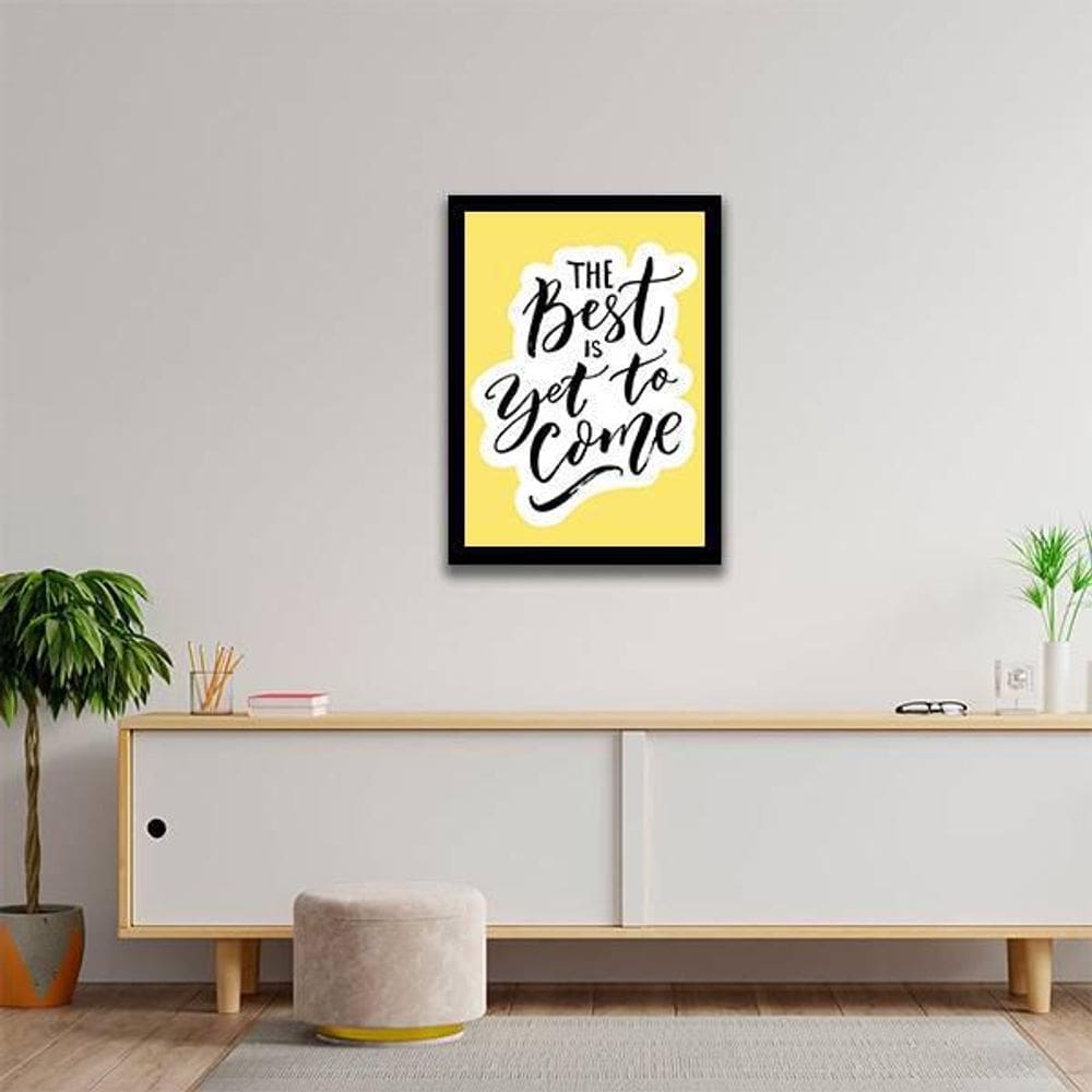 Quadro Decorativo The Best Is Yet To Come 34x23Cm