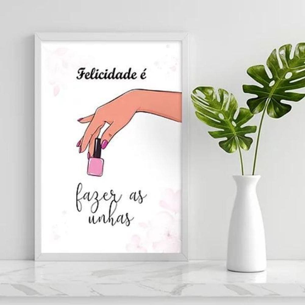 Quadro Felicidade É Fazer As Unhas 24X18 C/Vidro - Branca