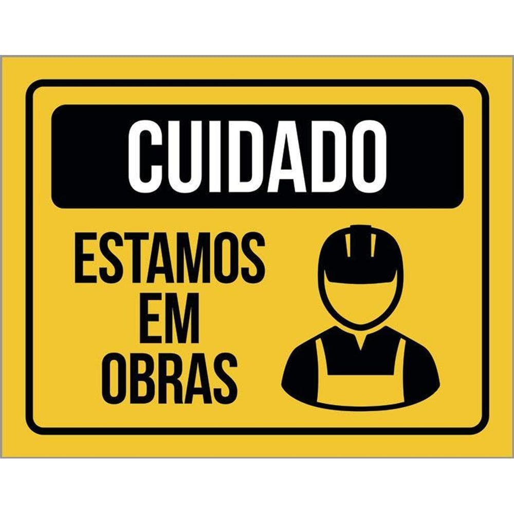 Placa De Sinalização - Cuidado Estamos Em Obras 36X46