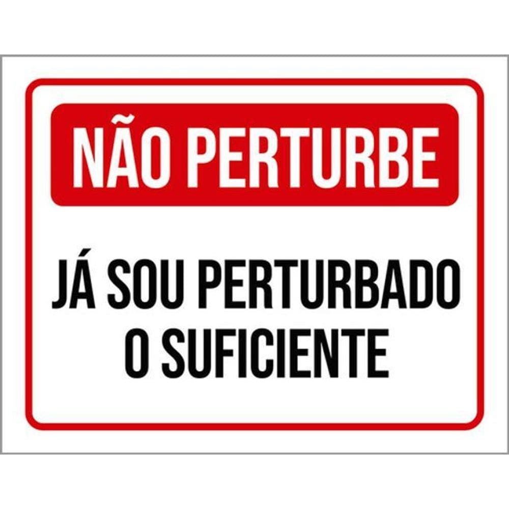Kit 3 Placas Não Perturbe Já Sou Perturbado Suficiente