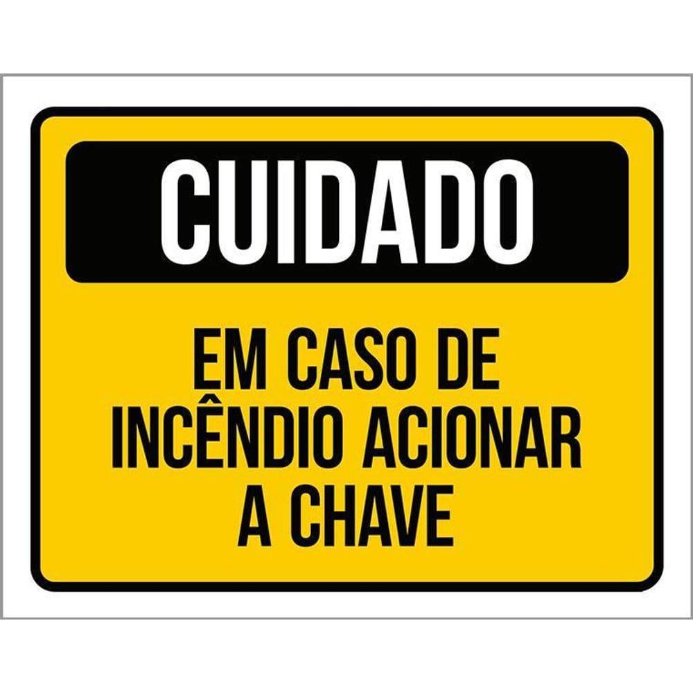Placa Cuidado Em Caso Incêndio Acionar Chave 36X46