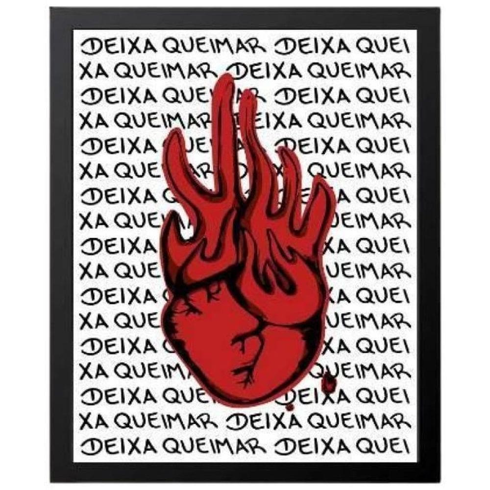 Quadro Decorativo Coração Em Chamas Deixa Queimar 24X18Cm