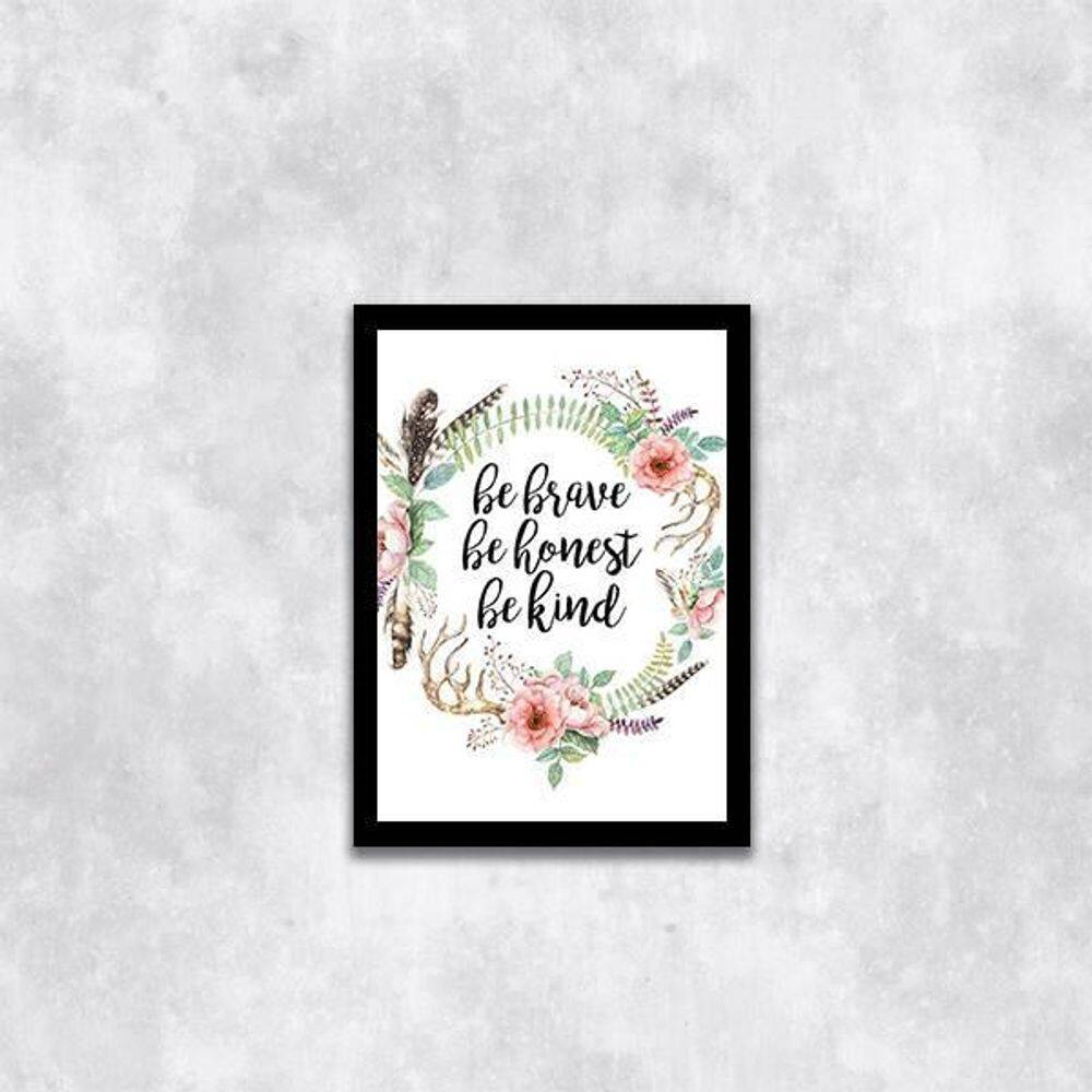 Quadro Be Brave, Be Honest, Be Kind 24X18Cm