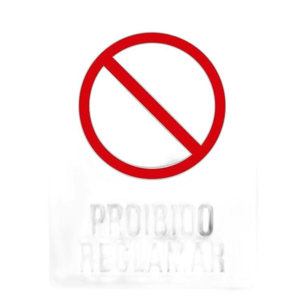 Placa Sinalização - Proibido Reclamar 36X46