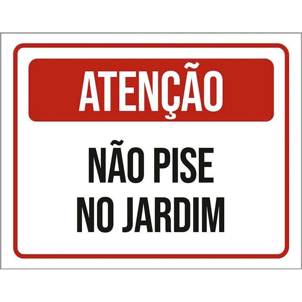 Placa De Sinalização - Atenção Não Pise No Jardim 36X46