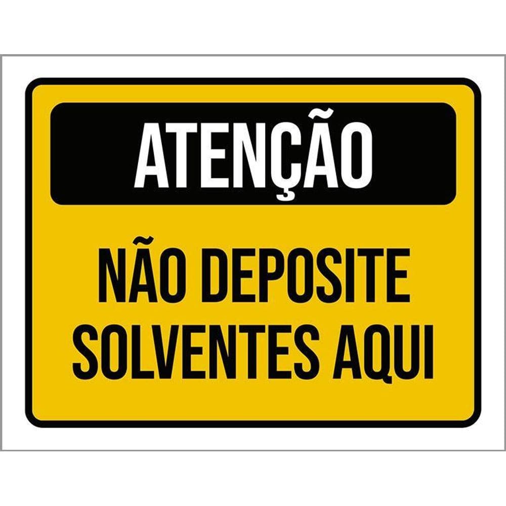 Kit 3 Placas Atenção Não Deposite Solventes Aqui