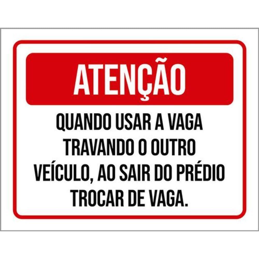 Kit 3 Placas Atenção Quando Usar Vaga Travando Veículo