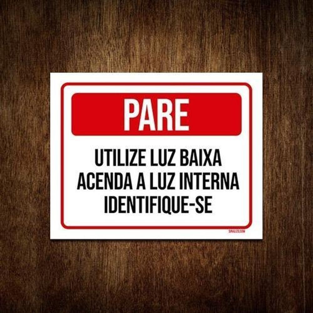Placa Condomínio Pare Utilize Luz Baixa Identifique-Se 36X46