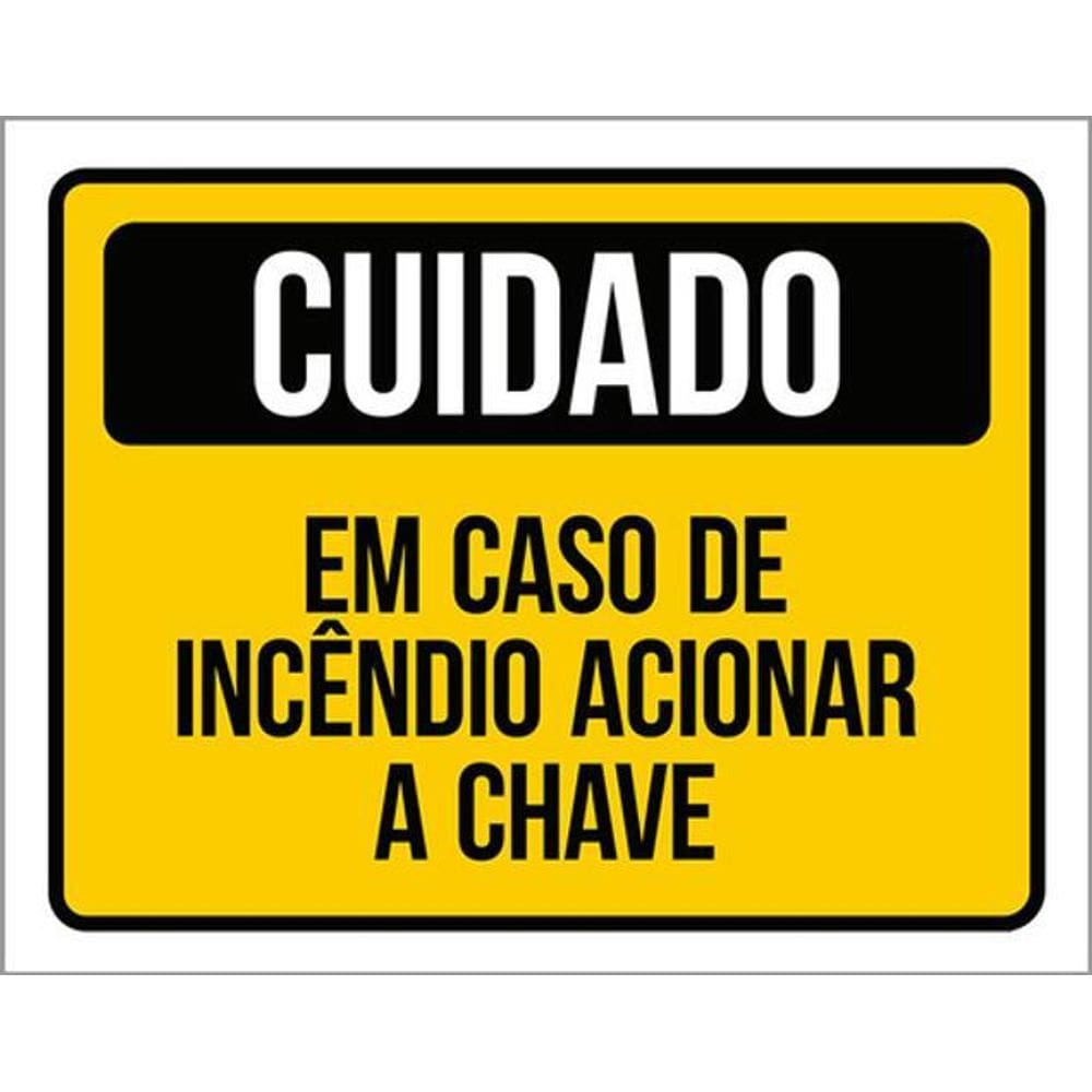Kit 5 Placas Cuidado Caso Incêndio Acionar Chave 36X46