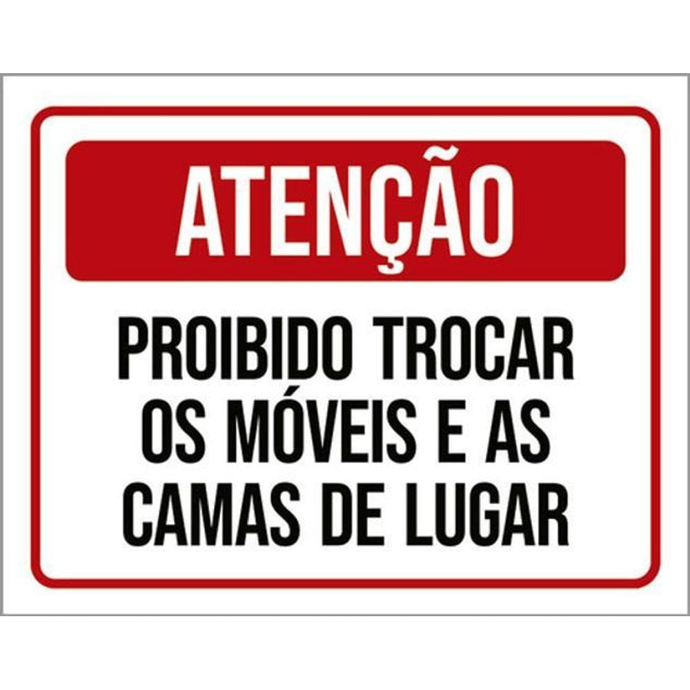 Kit 5 Placa Proibido Trocar Móveis Camas Lugar36X46