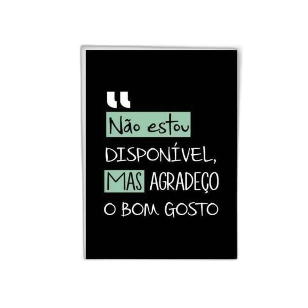 Quadro Não Estou Disponível Mas Agradeço 33X24Cm Branca