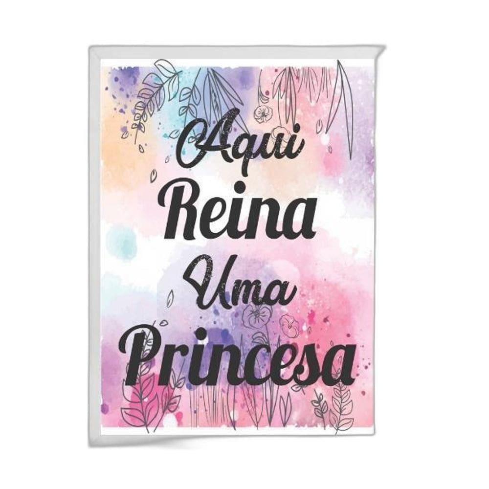 Quadro Aqui Reina Uma Princesa 24X18Cm