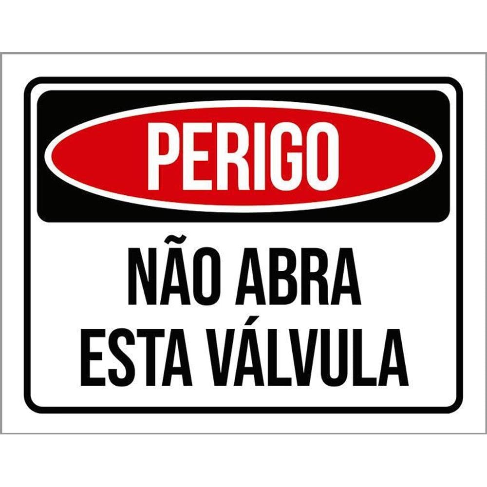 Kit 3 Placas Perigo Não Abra Esta Válvula