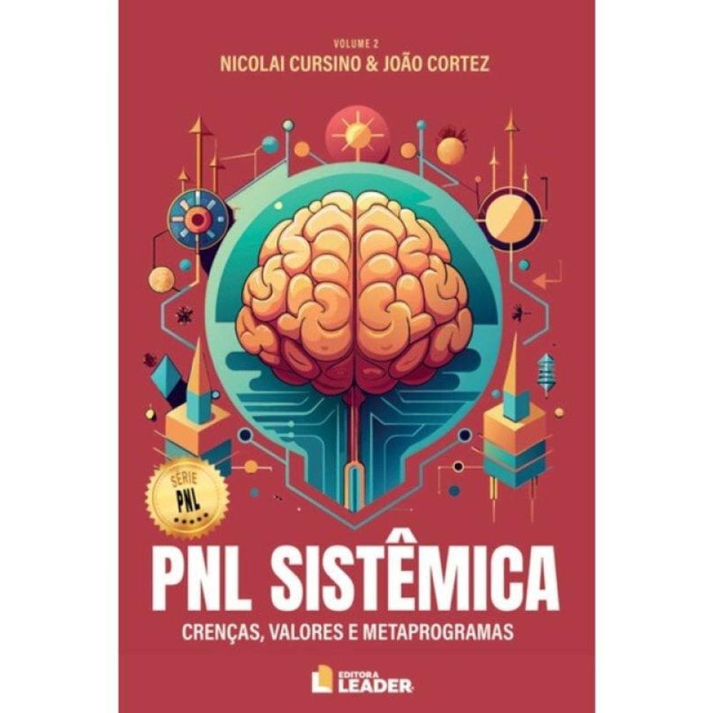 Pnl Sistêmica - Crenças, Valores E Metaprogramas - Vol. 2