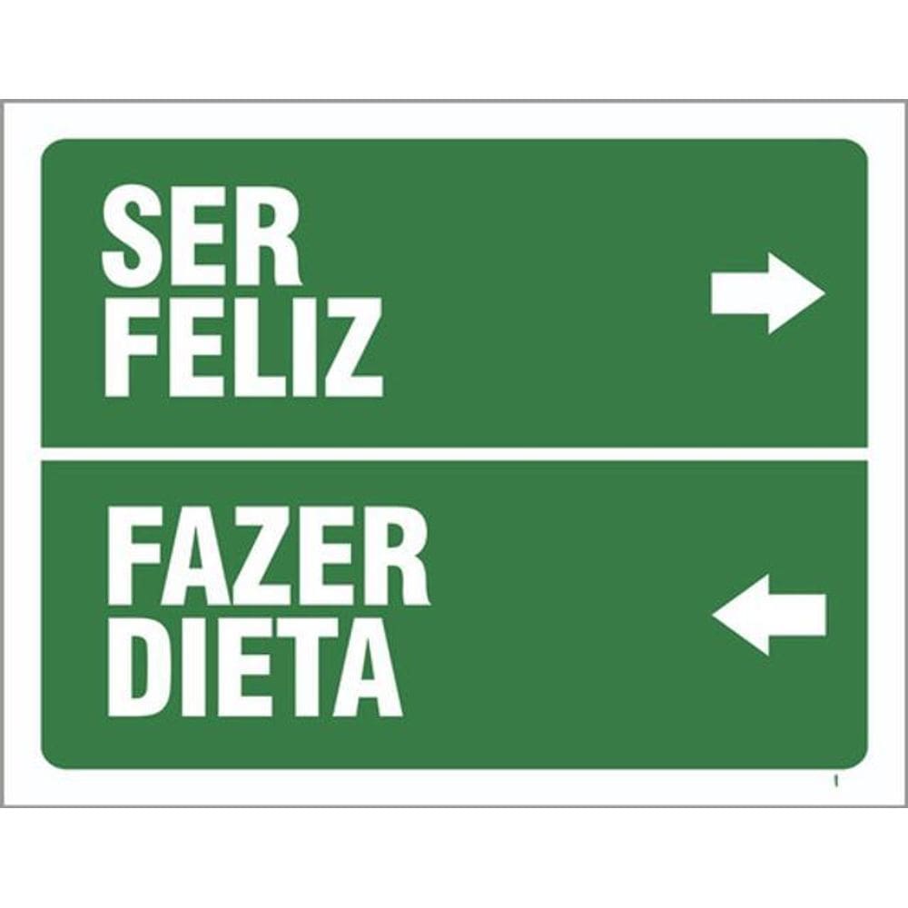 Kit 3 Placas Sinalização - Ser Feliz Fazer Dieta