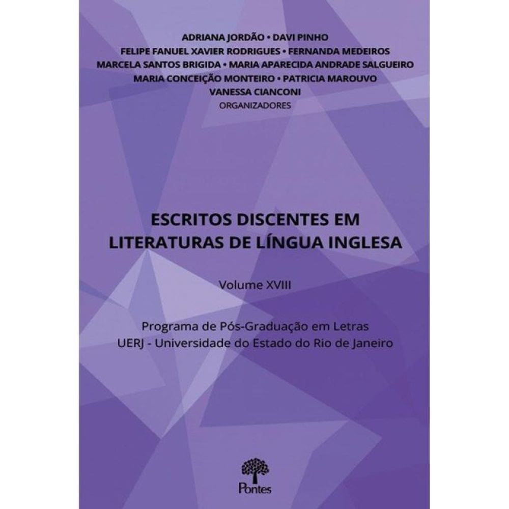 Escritos Discentes Em Literaturas De Língua Inglesa - Volume Xviii