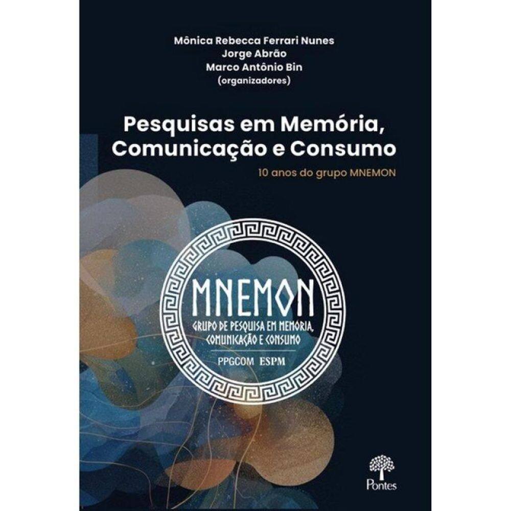 Pesquisas Em Memória, Comunicação E Consumo