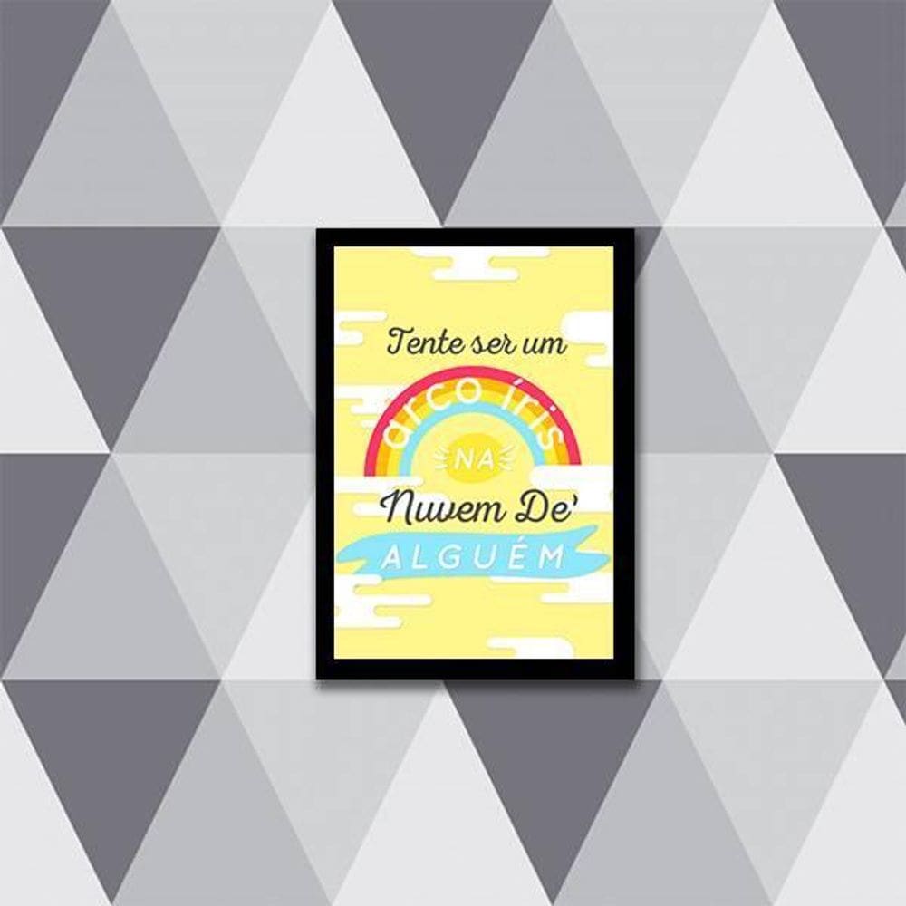 Quadro Tente Ser Um Arco-Íris Na Nuvem De Alguém 45X34 Preta