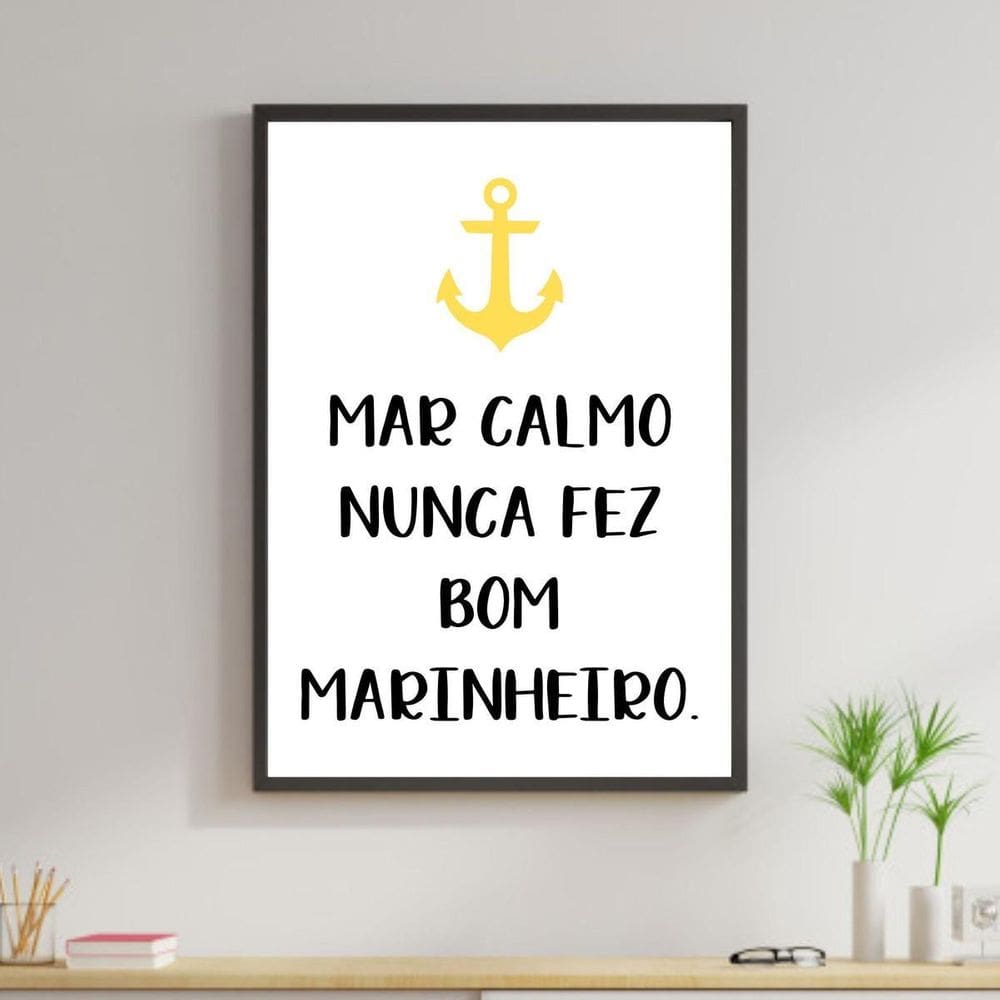 Quadro Mar Calmo Nunca Fez Bom Marinheiro 60X40Cm Preta