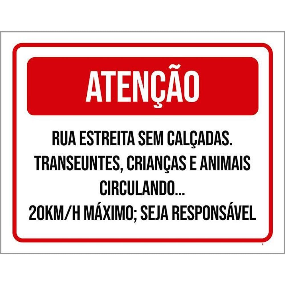 Placa Sinalização - Atenção Rua Estreita Sem Calçada 36X46