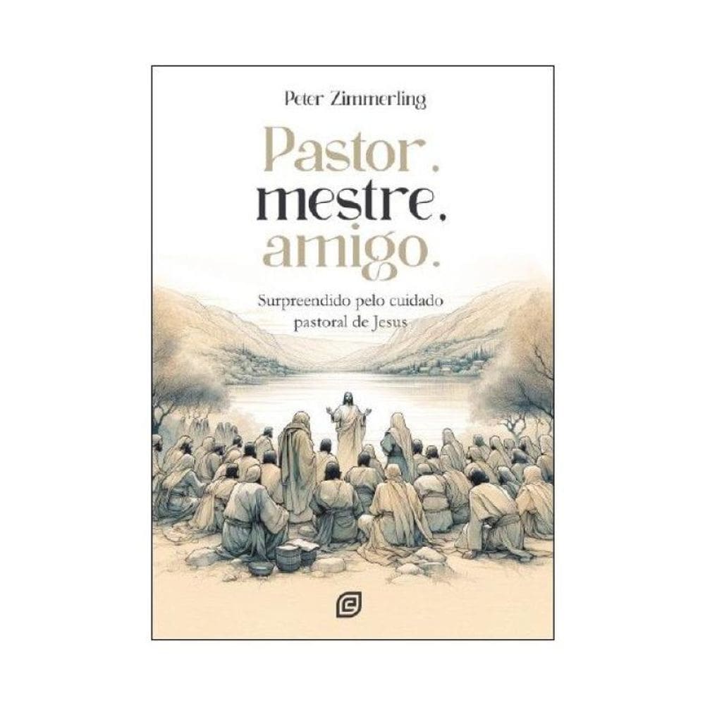 Pastor, Mestre, Amigo