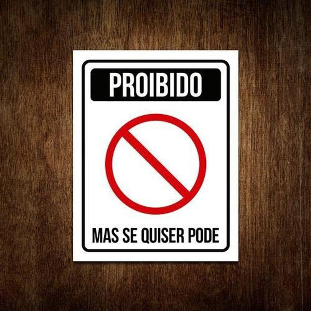 Placa Decorativa - Proibido Mas Se Quiser Pode 27X35