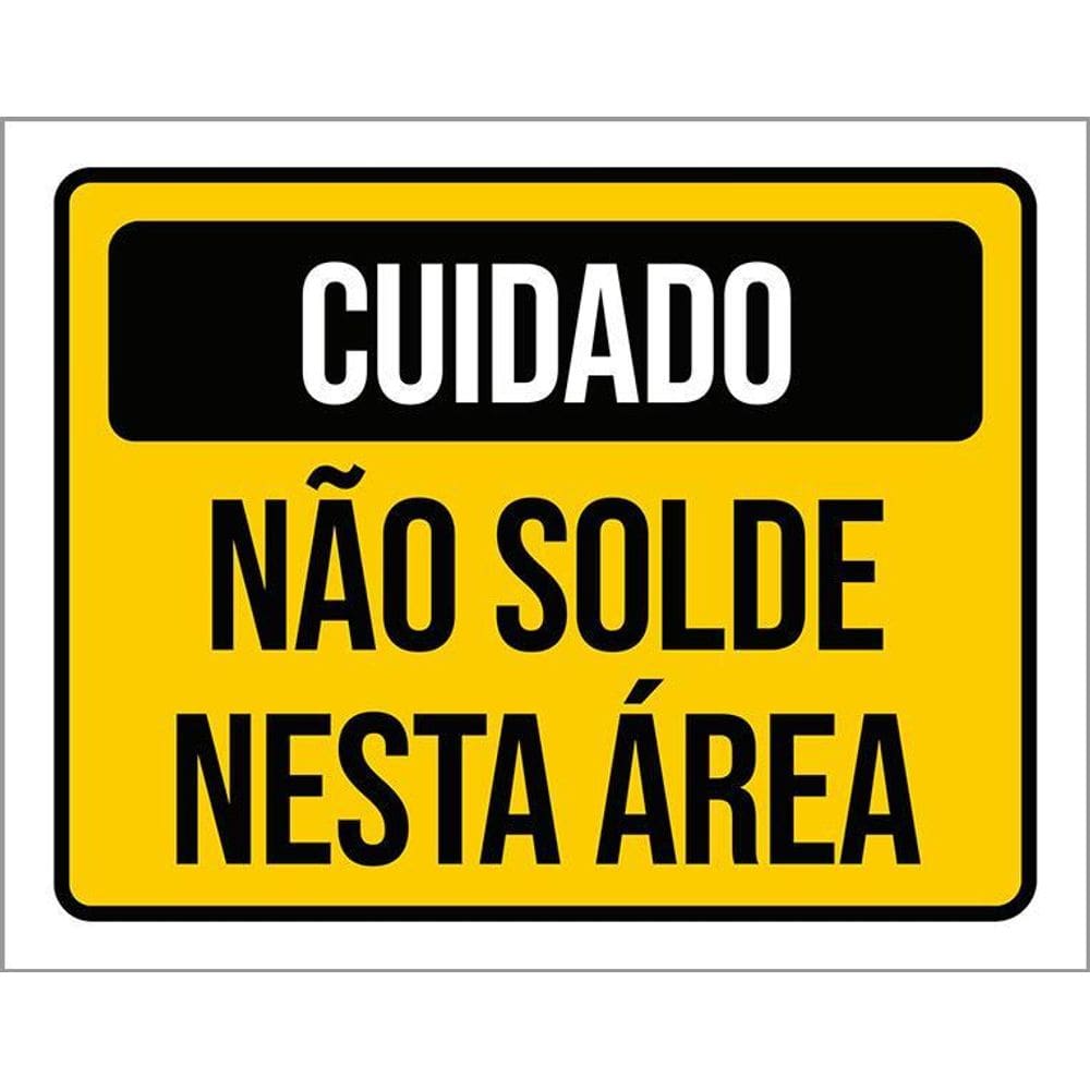 Kit 3 Placas Cuidado Não Solde Nesta Área