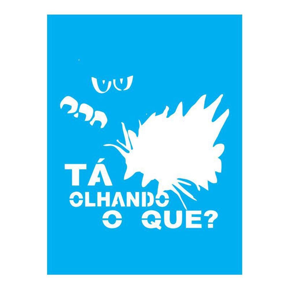 Stencil Tamako Tá Olhando O Que - 15X20Cm - Ref A3126