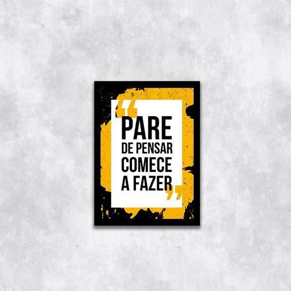 Quadro Pare De Pensar, Comece A Fazer 33X24Cm Moldura Preta