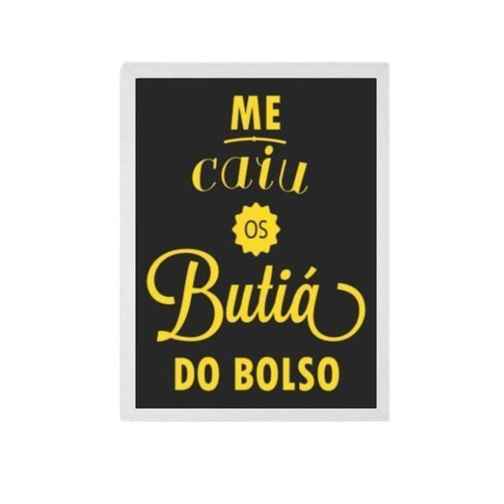 Quadro Me Caiu Os Butiá Do Bolso Moldura Branca 24X18Cm