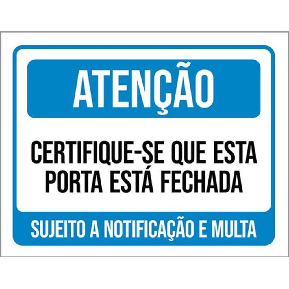 Kit 3 Placas Atenção Certifique-Se Porta Fechada