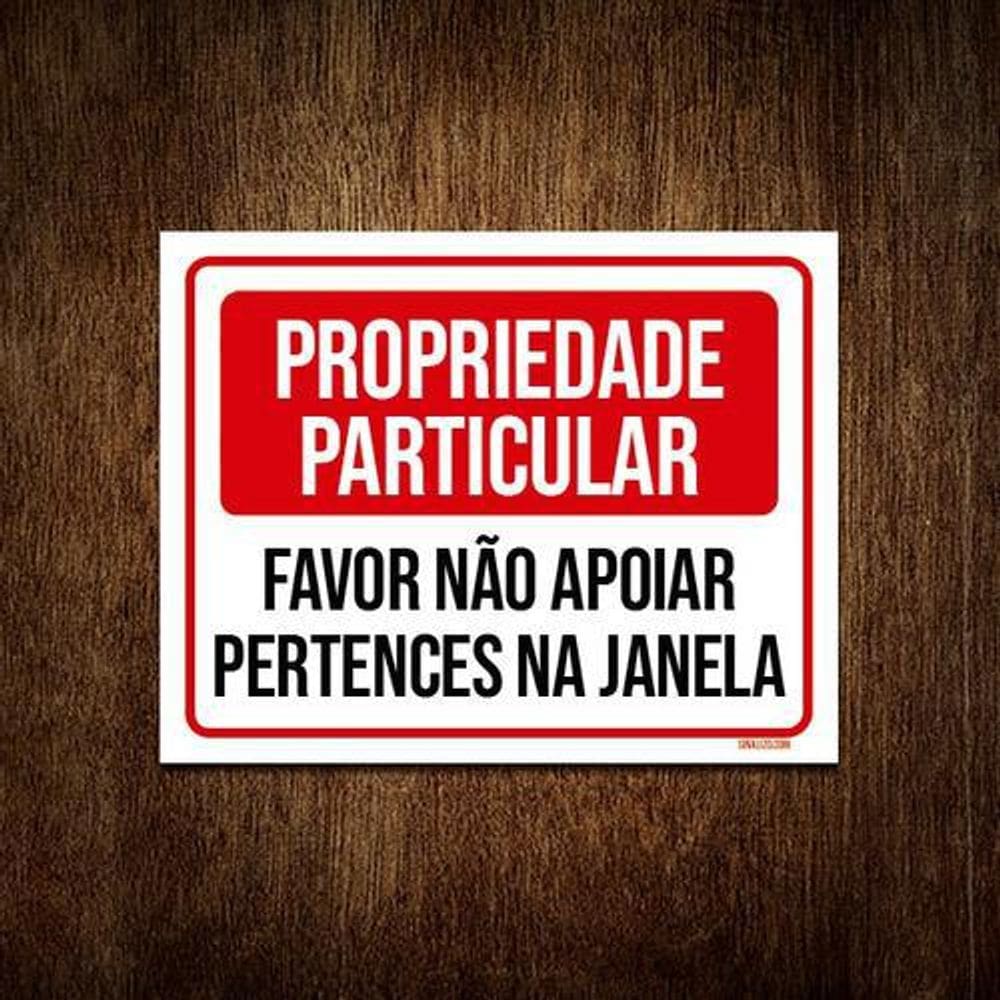 Placa Propriedade Particular Não Apoiar Janela 27X35