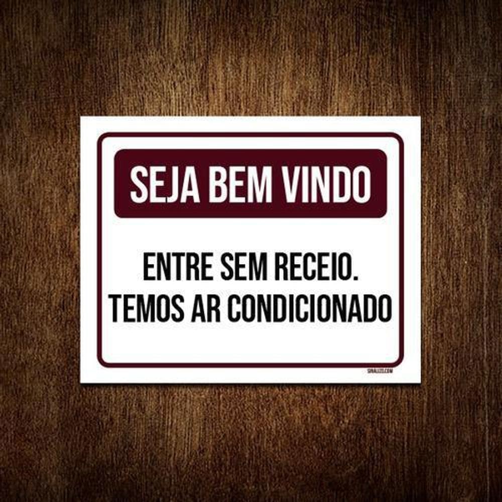Placa Seja Bem Vindo Entre Sem Receio Ar Condicionado 27X35