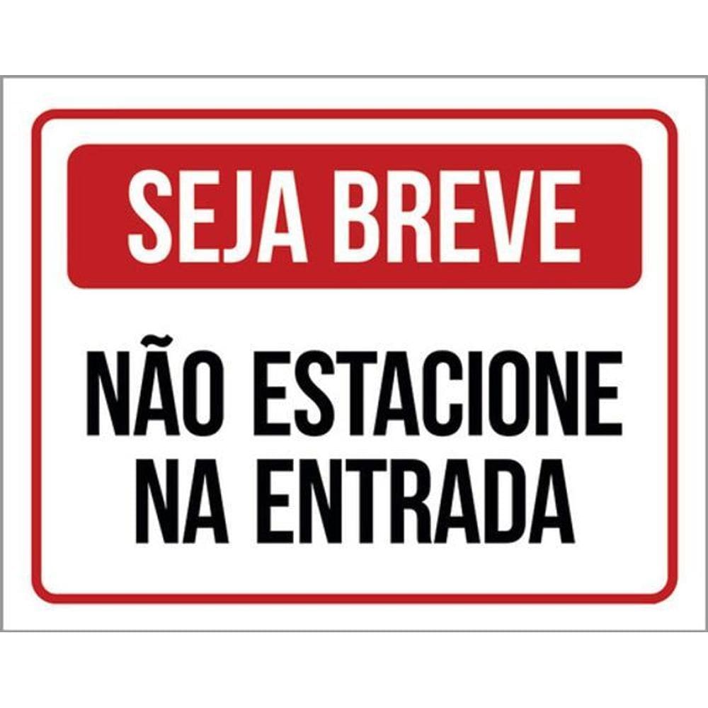 Kit 5 Placas De Sinalização - Seja Breve Não Estacione