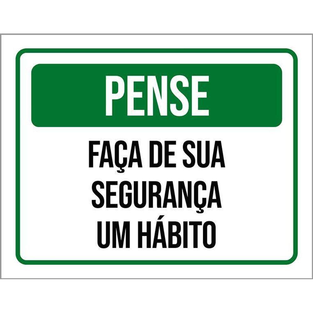 Placa Sinalização - Pense Faça Segurança Um Hábito 36X46