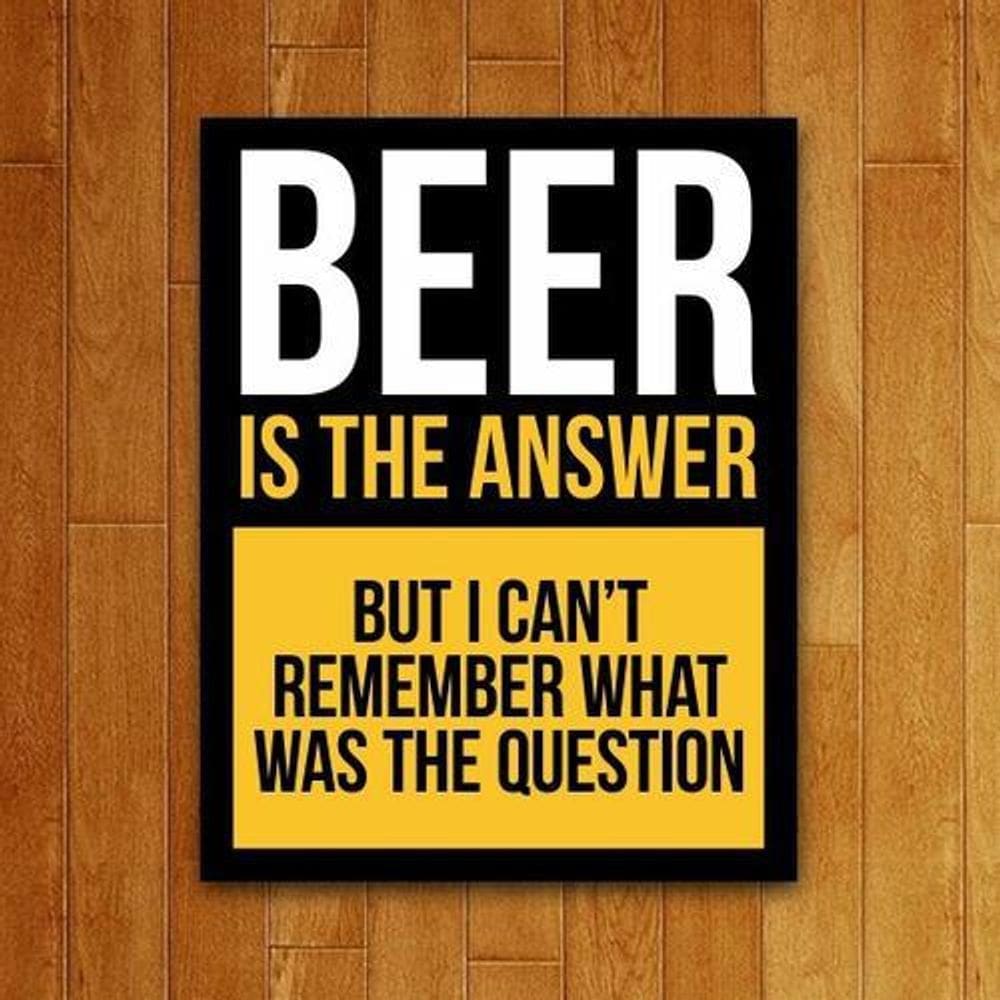 Placa Decorativa - Cerveja Beer Is The Answer  36X46