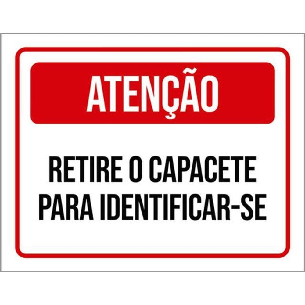 Kit 3 Placas Atenção Retire Capacete Identificar-Se