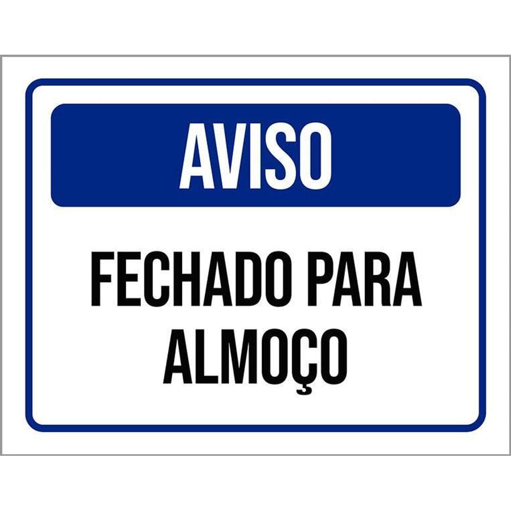 Placa De Sinalização - Aviso Fechado Para Almoço 36X46