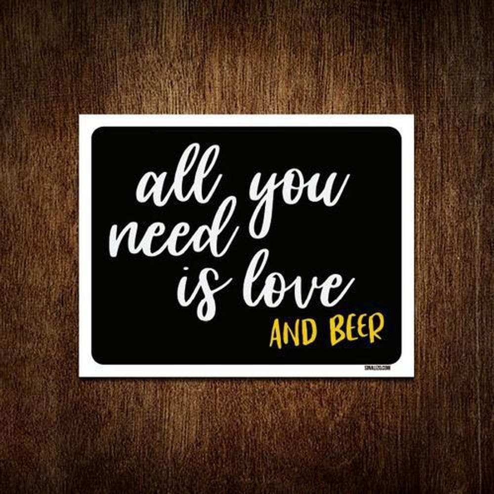 Placa Decorativa - All You Need Is Love And Beer 36X46